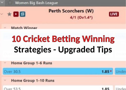 10 Cricket Betting Winning Strategies- Upgraded Tips of 2023