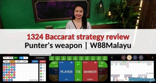 1324 Baccarat strategy review - Punter's weapon | W88Malayu