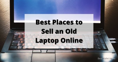 18 Best Places to Sell an Old Laptop Online