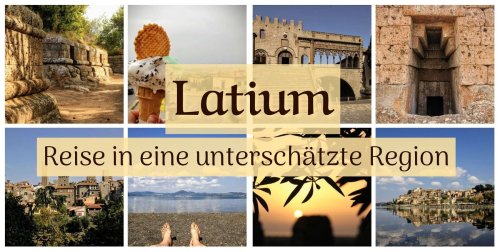 Latium Sehenswürdigkeiten: Reise in eine unterschätzte Region Italiens