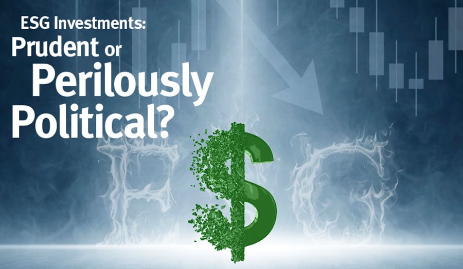 ESG Investments: Prudent or Perilously Poitical?  - cover