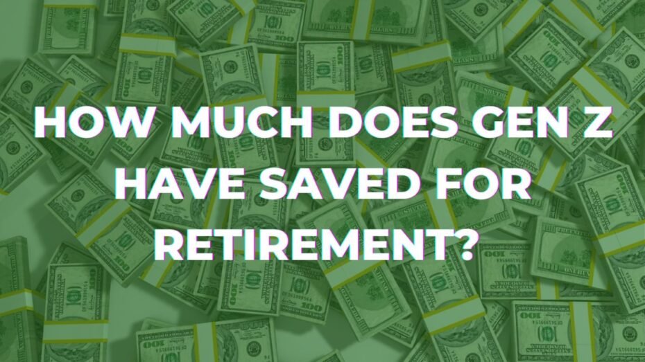 Gen Z Is Doing A Better Job Saving For Retirement Than Millennials – Here’s By How Much