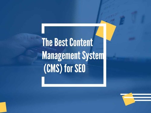 TOP 5 best CMS for SEO to improve your Visibility
