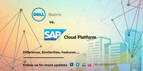 SAP Cloud Platform Integration(SCPI) vs Dell Boomi:Cloud Integrations - ABusiness Tech
