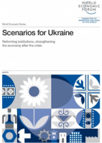 Scenarios for Ukraine: Reforming institutions, strengthening the economy after the crisis