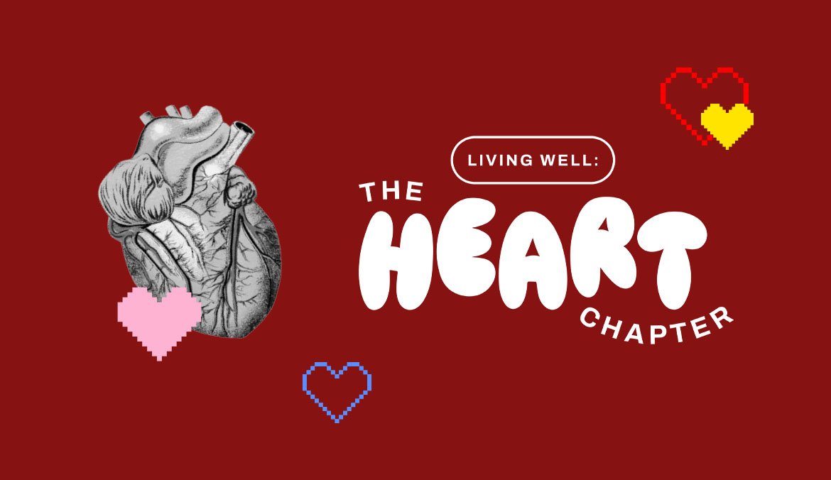 Living Well: The Heart Chapter