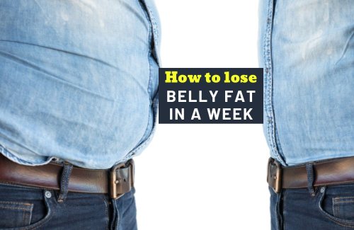 How to Lose Belly Fat In a Week: 10 Easy Tips, Backed by Science