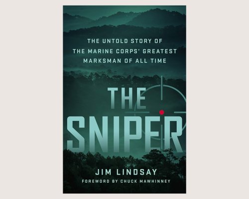 The Sniper: The Untold Story of the Marine Corps’ Greatest Marksman of All Time