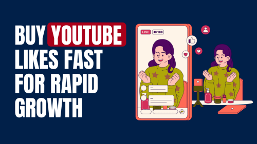 Buy YouTube Likes Fast for Rapid Growth