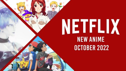 New Anime on Netflix in October 2022