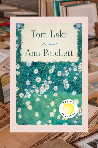 11 Best Books Like Tom Lake by Ann Patchett