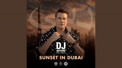DJ Antoine feat. Chanin – Sunset in Dubai
