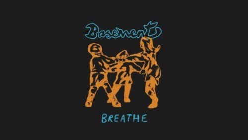 Basement – Breathe