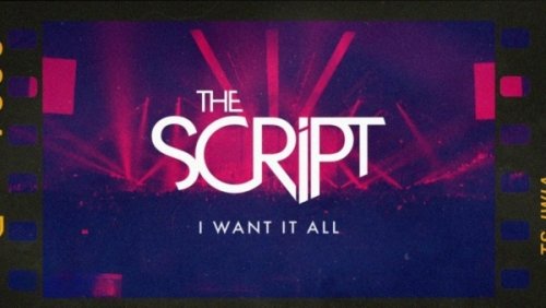 The Script – I Want It All