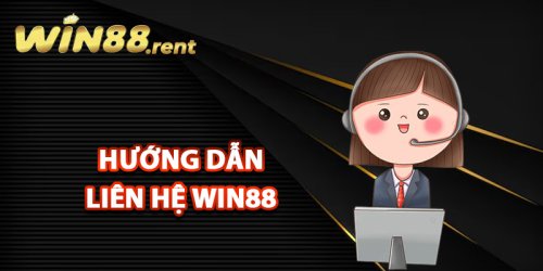 Liên Hệ Win88 Đội Ngũ Hỗ Trợ Luôn Đồng Hành 24/7