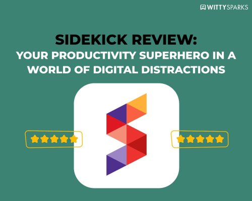 Sidekick Browser Review: Your Productivity Superhero in a World of Digital Distractions