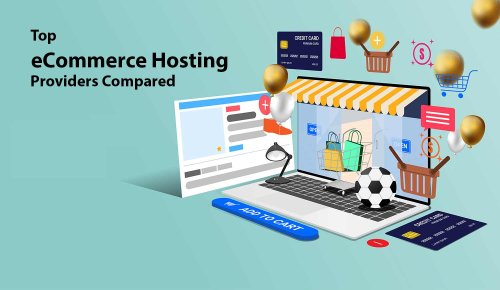 Best Ecommerce Hosting for 2021: Most Extensive Review of top players
