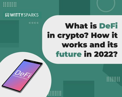 What is DeFi in crypto? How it works and its future in 2022?