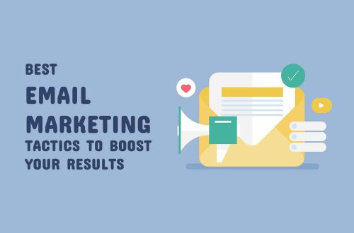 20 Actionable Email Marketing Tips To Boost Your Results