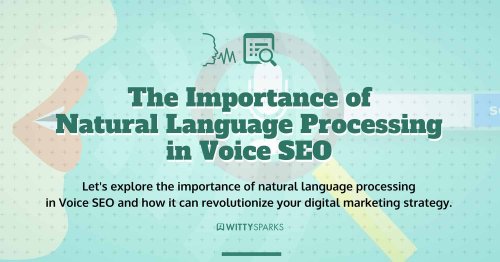 The Importance of Natural Language Processing in Voice SEO