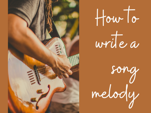 How to Write A Song Melody Blog