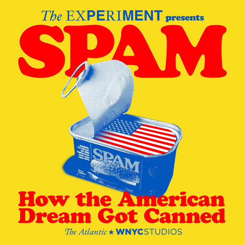 SPAM: How the American Dream Got Canned