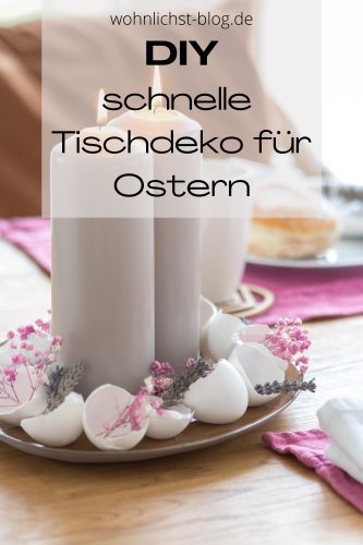 Schnelle Tischdeko für Ostern. DIY - Wohnlichst