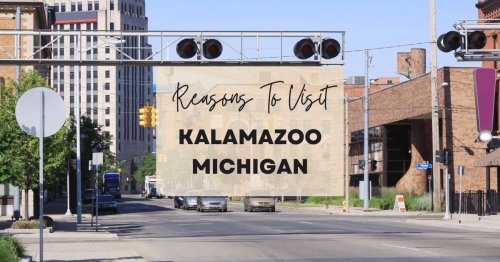 Reasons to visit Kalamazoo, Michigan at least once in your lifetime