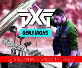 PXG GEN3 IRONS – They have the show but what about the go?