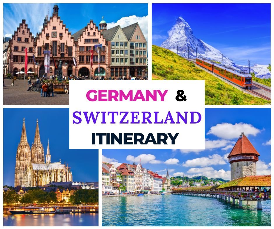 Best Germany And Switzerland Itinerary 12 Days - Plan Germany And Switzerland Tour – Travel With Me 24 X 7
