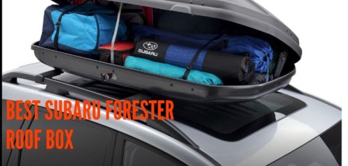 The 6 Best Subaru Forester cargo box: A Complete Guide - The Roof Boxes