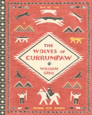 The Wolves of Currumpaw: The Illustrated True Story of the Tragic and Redemptive Fate of Wolves in North America