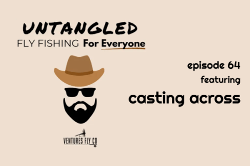 Casting Across on the Untangled Podcast