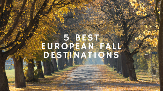 5 Best European Fall Destinations | Looknwalk
