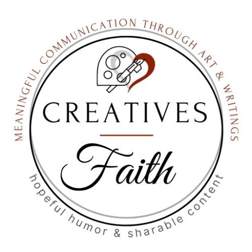CREATIVES FaithMEANINGFUL COMMUNICATION FOCUSED ON HOPE, HUMOR, HONEST and CREATIVE TOPICS