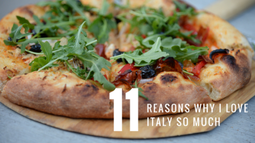 11 Reasons Why I Love Italy So Much | Looknwalk