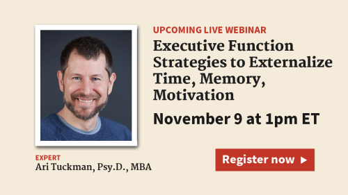 Live Webinar on November 9: Executive Function Strategies to Externalize Time, Memory, Motivation