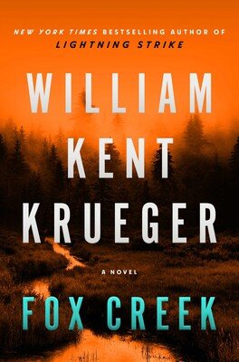 A Book Spy Review: ‘Fox Creek’ by William Kent Krueger