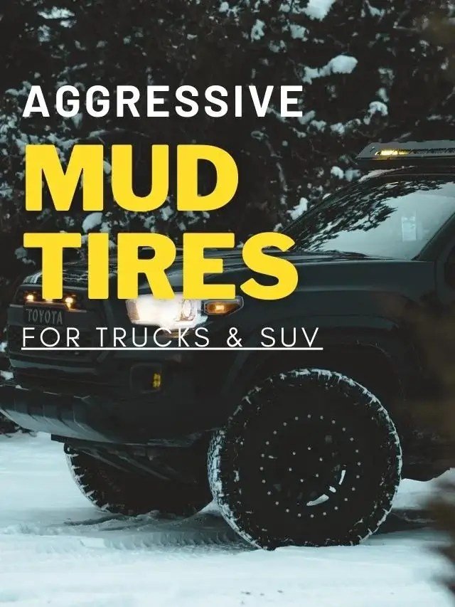 Most Aggressive Mud Tires For Trucks & SUVs - cover