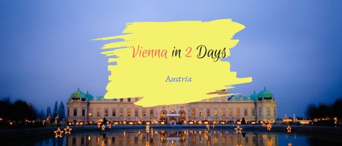 Places to visit in Vienna in 2 days - Vienna 2 day Itinerary