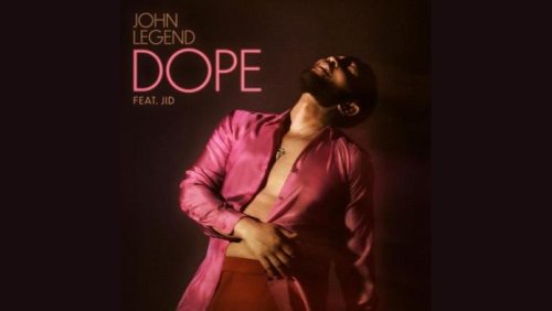 John Legend Is High On Love With ‘Dope’