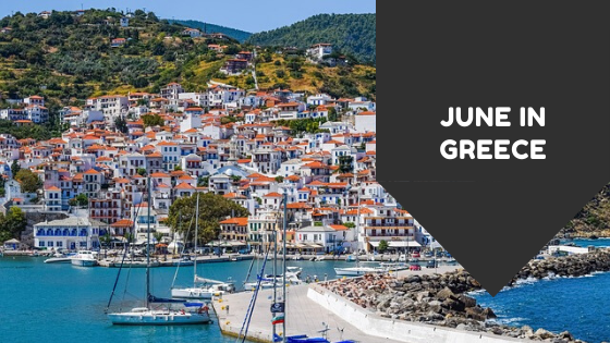June in Greece | LooknWalk Greece