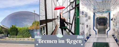 Bremen im Regen – 5 Ausflugstipps für Schlechtwettertage
