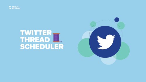 5 Best Twitter Thread Scheduler Tools (Free and paid)
