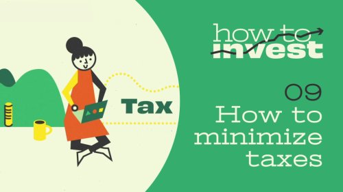 How to minimize taxes on your investments | How to Invest: Ep. 9
