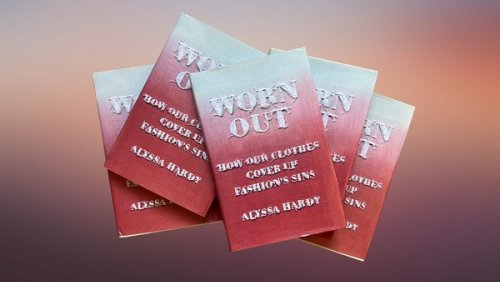 ‘Worn Out’ Author Alyssa Hardy on Fashion Media’s Cause for Change