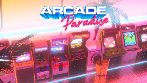 Arcade Paradise – Tips to Help You Build the Ultimate Games Arcade!