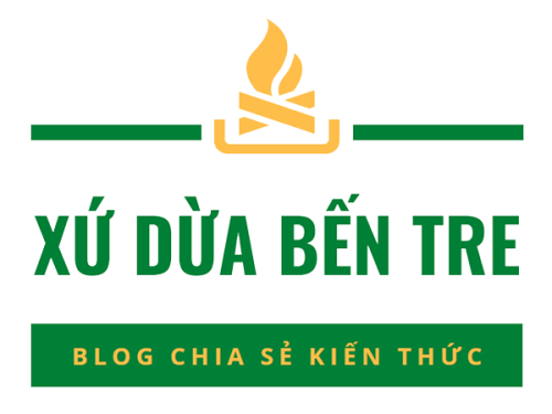 Xứ Dừa Bến Tre - Blog Chia Sẻ Kiến Thức