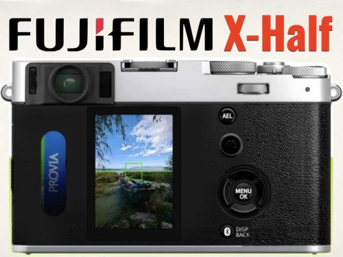 Fujifilm X-Half: A New Chapter for Everyday Storytellers
