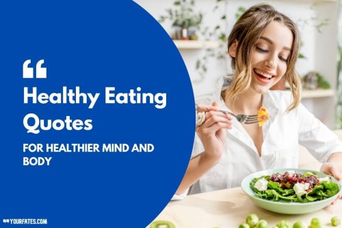90 Healthy Eating Quotes for Healthier Mind and Body